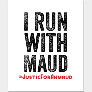 I run with Maud Ahmaud arbery Posters and Art